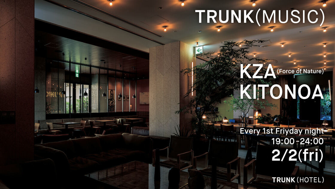 2018.2.2 TRUNK(MUSIC)×KITONOA / KZA