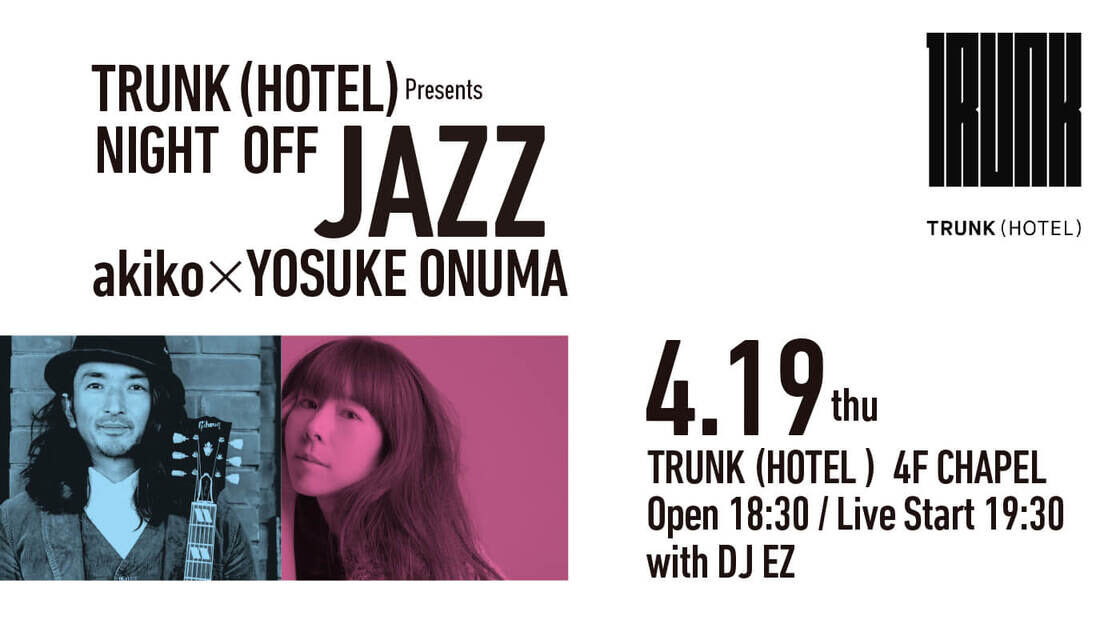 2018.4.19 NIGHT OFF JAZZ akiko × 小沼ようすけ