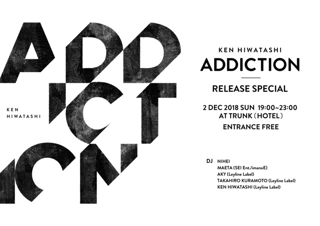 KEN HIWATASHI "ADDICTION" RELEASE PARTY