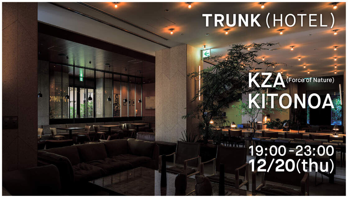 TRUNK(HOTEL) × KITONOA / KZA