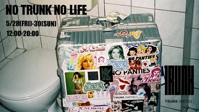 NO TRUNK NO LIFE