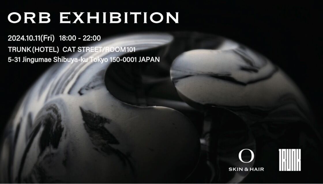 O SKIN & HAIR ORB EXHIBITION